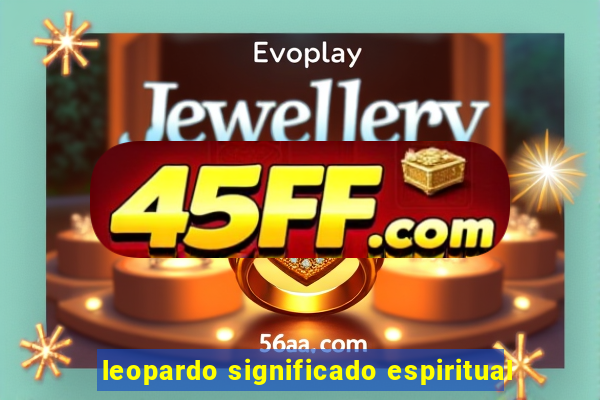 leopardo significado espiritual